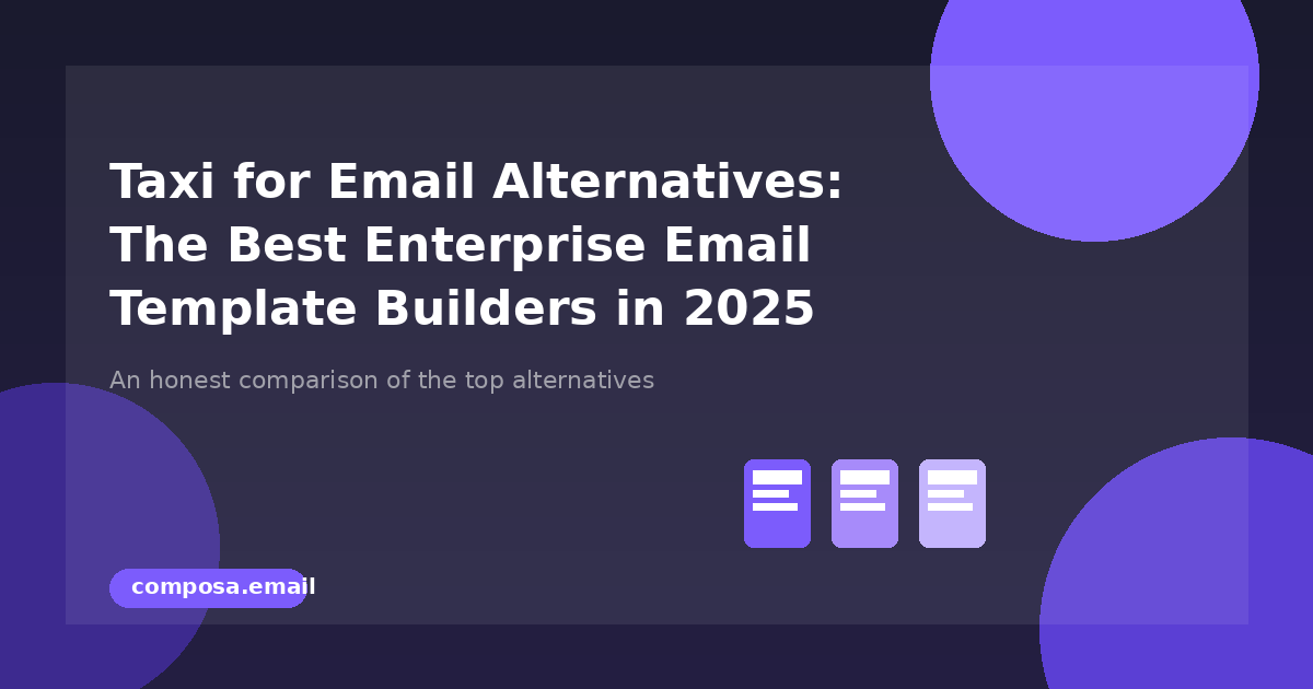 Taxi for Email Alternatives: The Best Enterprise Email Template Builders in 2025